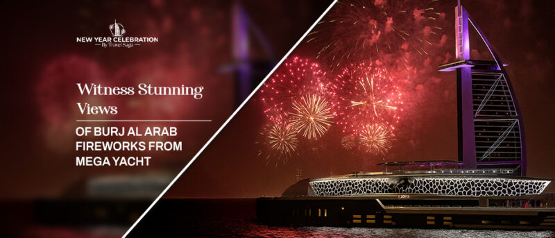 Burj Al Arab fireworks mega yacht | Dubai Marina fireworks yacht cruise Blog Banner By Dubai New Year Celebration.
