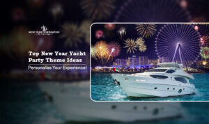New Year yacht party theme ideas | luxury New Year yacht party Blog Banner By Dubai New Year Celebration