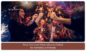 New Year Party Ideas in Dubai featuring luxury celebrations, fireworks, and unforgettable festive experiences