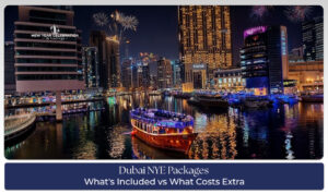Dubai NYE Packages offering luxury celebrations, fireworks experiences, and unforgettable New Year holidays