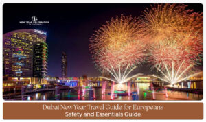 Dubai New Year Travel Guide for Europeans with travel tips, festive experiences, and holiday planning