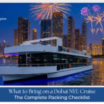 What to Bring on a Dubai NYE Cruise for a comfortable and unforgettable New Year's Eve experience