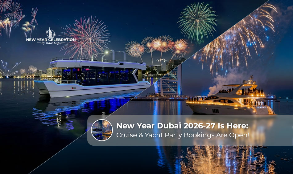 New Year Dubai 2026-27 Is Here: Cruise & Yacht Party Bookings Are Open!