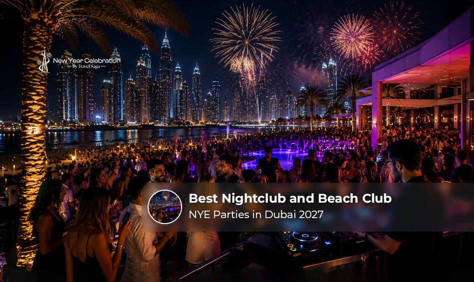 Best Nightclub and Beach Club NYE Parties in Dubai 2027