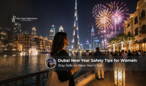Dubai New Year safety tips for women travelling during festive celebrations.